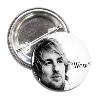 Owen Wilson "Wow" Button - Shady Front
