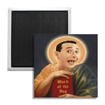 Saint Pee Wee Herman Fridge Magnet