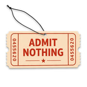 Admit Nothing Ticket Air Freshener - The Original Underground