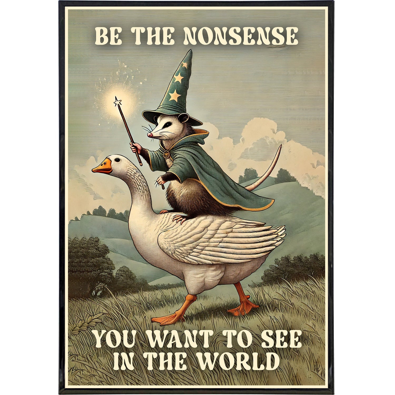Be the Nonsense You Want to See in the World Poster Print - The Original Underground