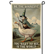 Be the Nonsense You Want to See Garden Flag - The Original Underground