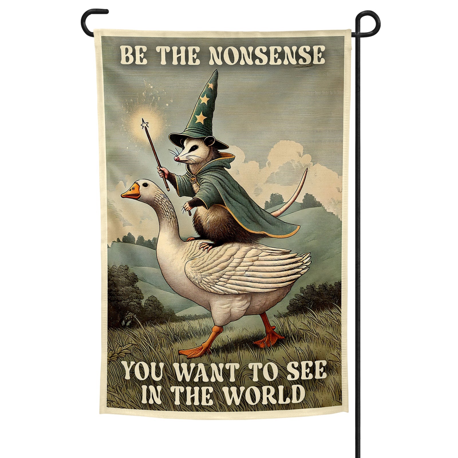 Be the Nonsense You Want to See Garden Flag - The Original Underground