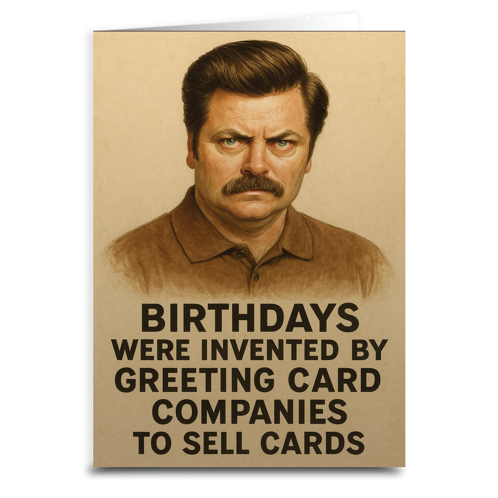 Birthdays Were Invented by Hallmark Greeting Card - The Original Underground