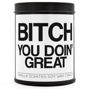 B-tch You Doin' Great Scented Candle - The Original Underground