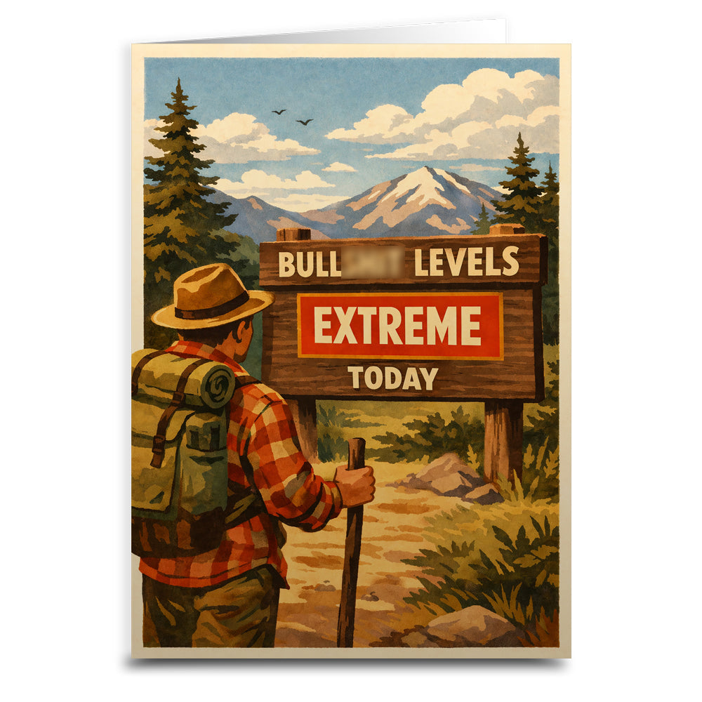 Bullshit Levels Extreme Today Card - The Original Underground