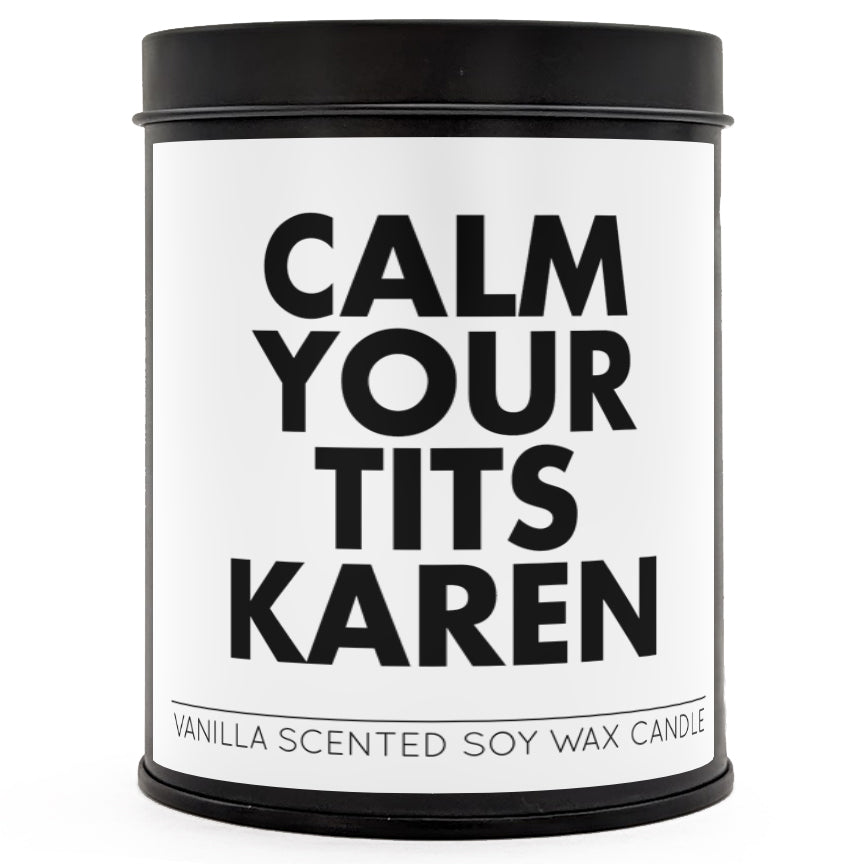 Calm Your T-ts Karen Scented Candle - The Original Underground / theoriginalunderground.com