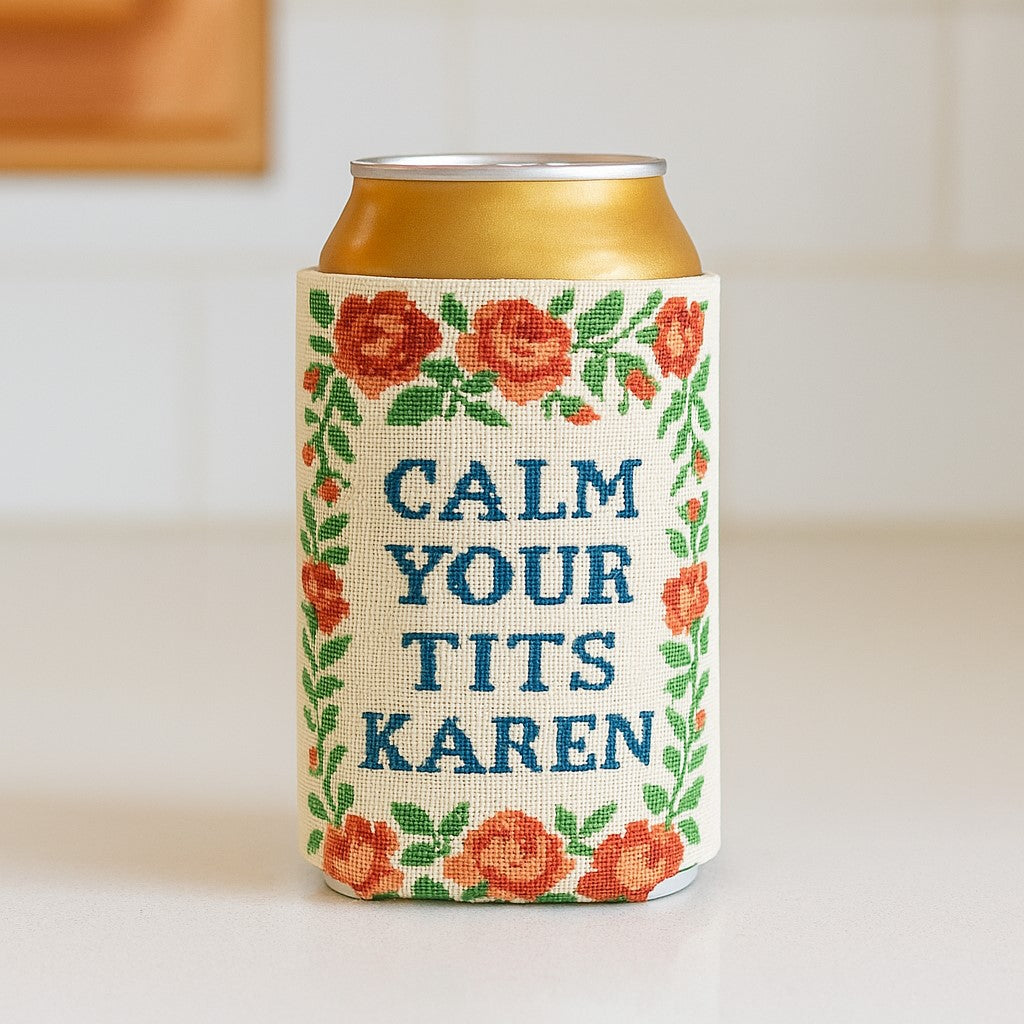 Calm Your T-ts Karen Can Cooler - The Original Underground