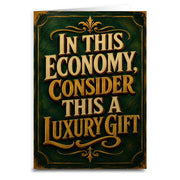 Consider this a Luxury Gift Greeting Card - The Original Underground