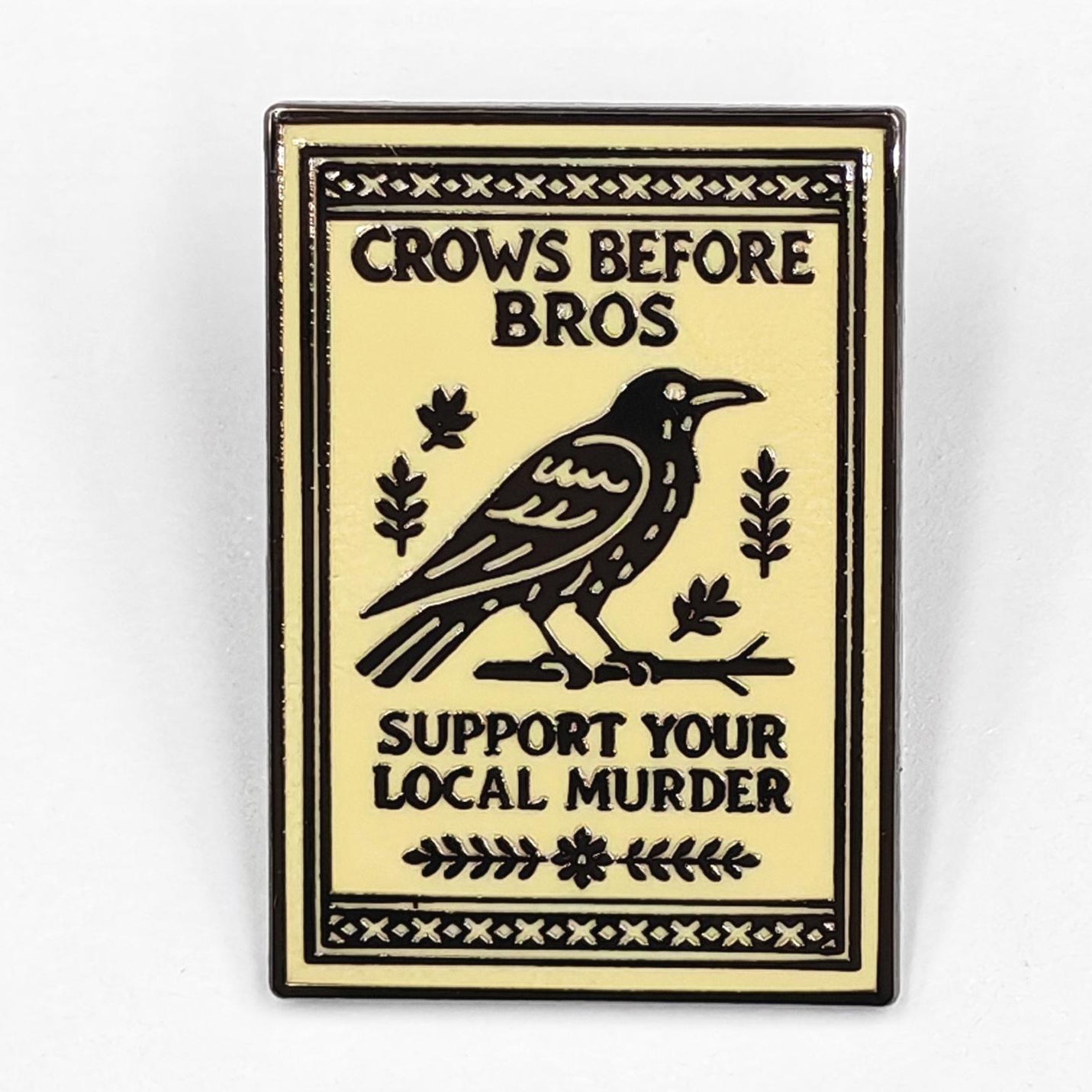  Crows Before Bros Enamel Pin - The Original Underground