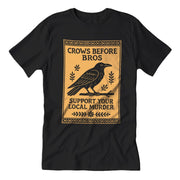 Crows Before Bros T-Shirt - The Original Underground