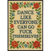 Dance Like Everyone Can Go F--k Themselves Needlepoint Poster Print - The Original Underground