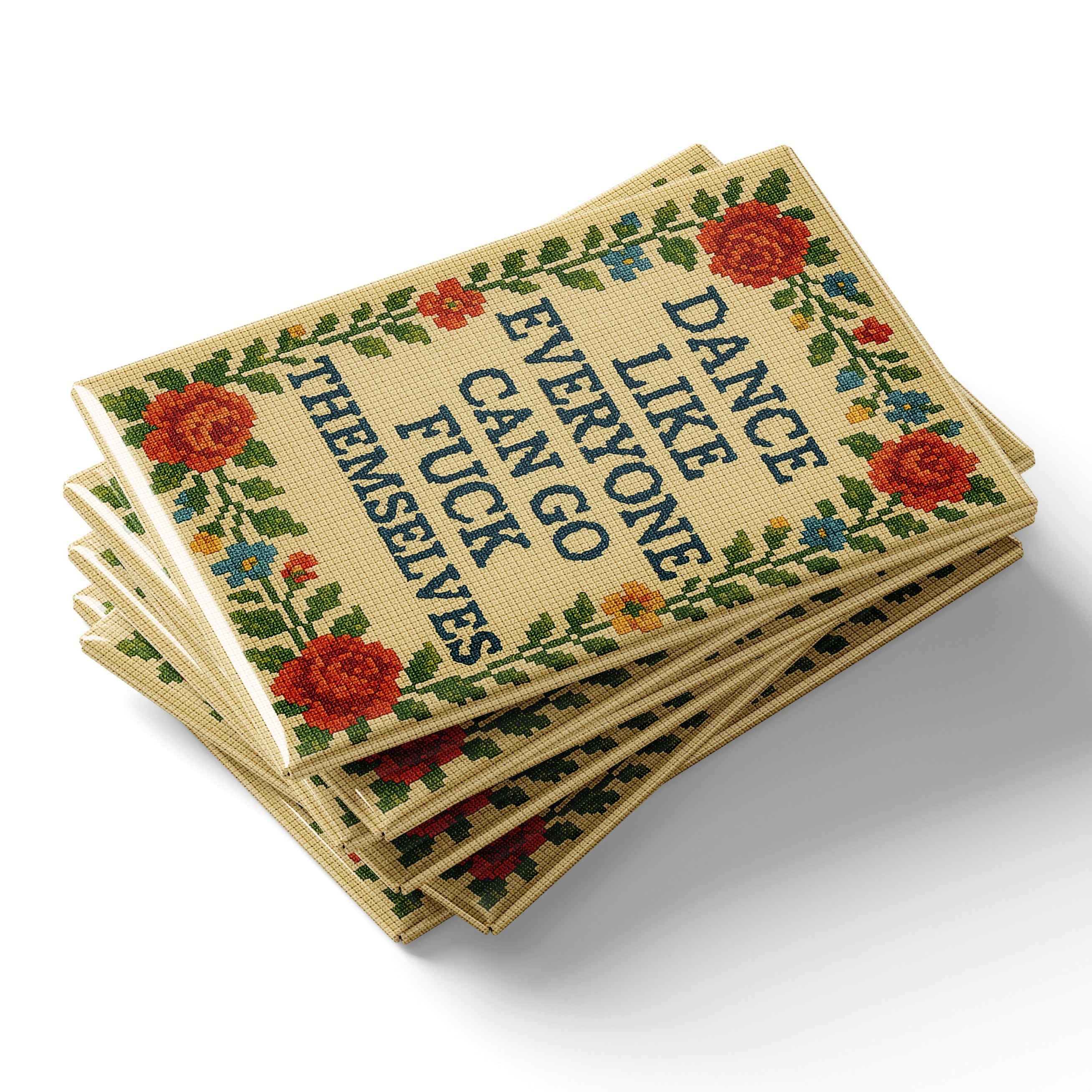 Dance Like Everyone Can Go F-ck Themselves Fridge Magnet