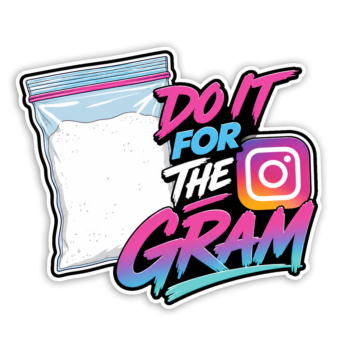 Do It For The Gram Sticker - The Original Underground