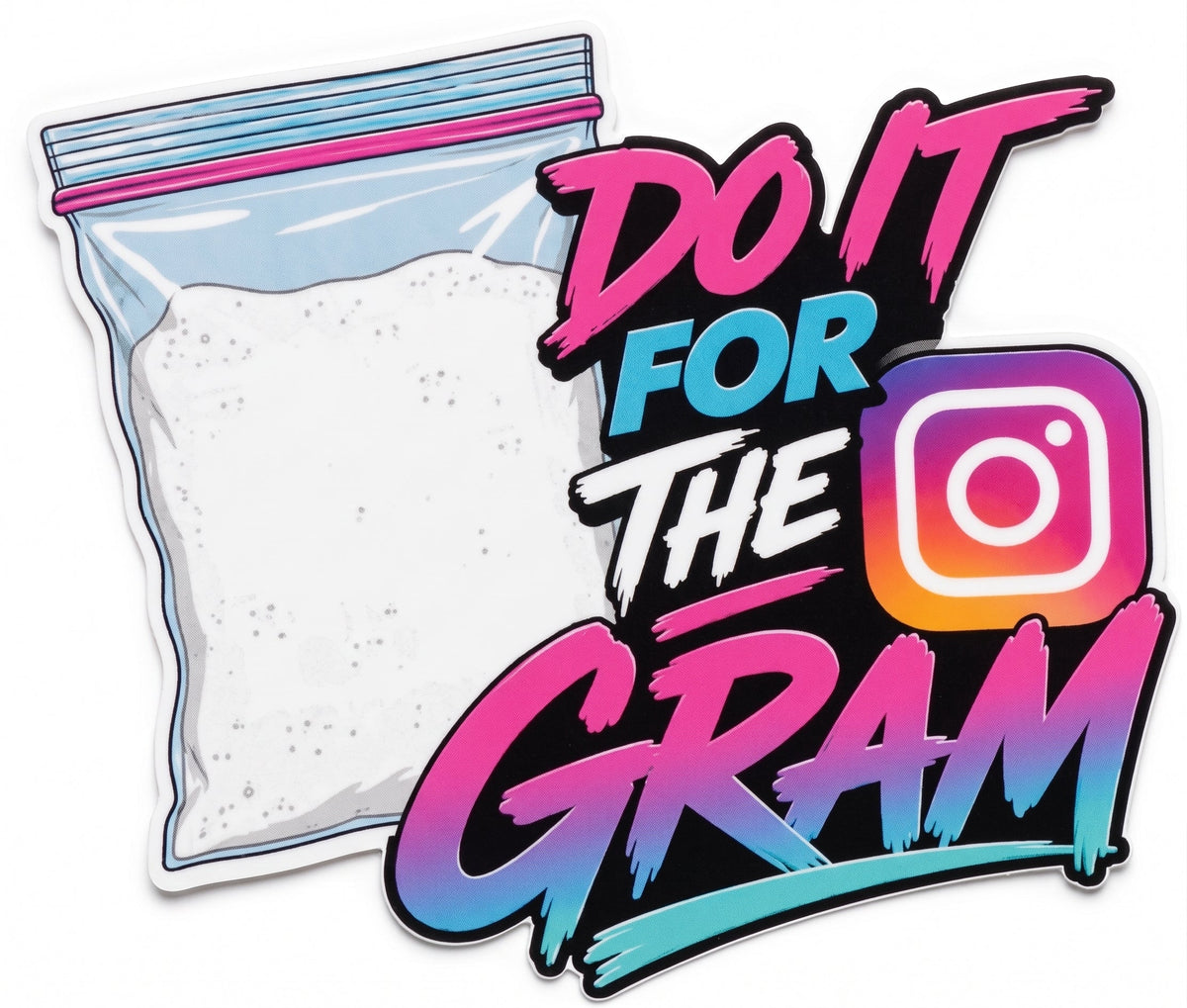 Do It For The Gram Sticker - The Original Underground