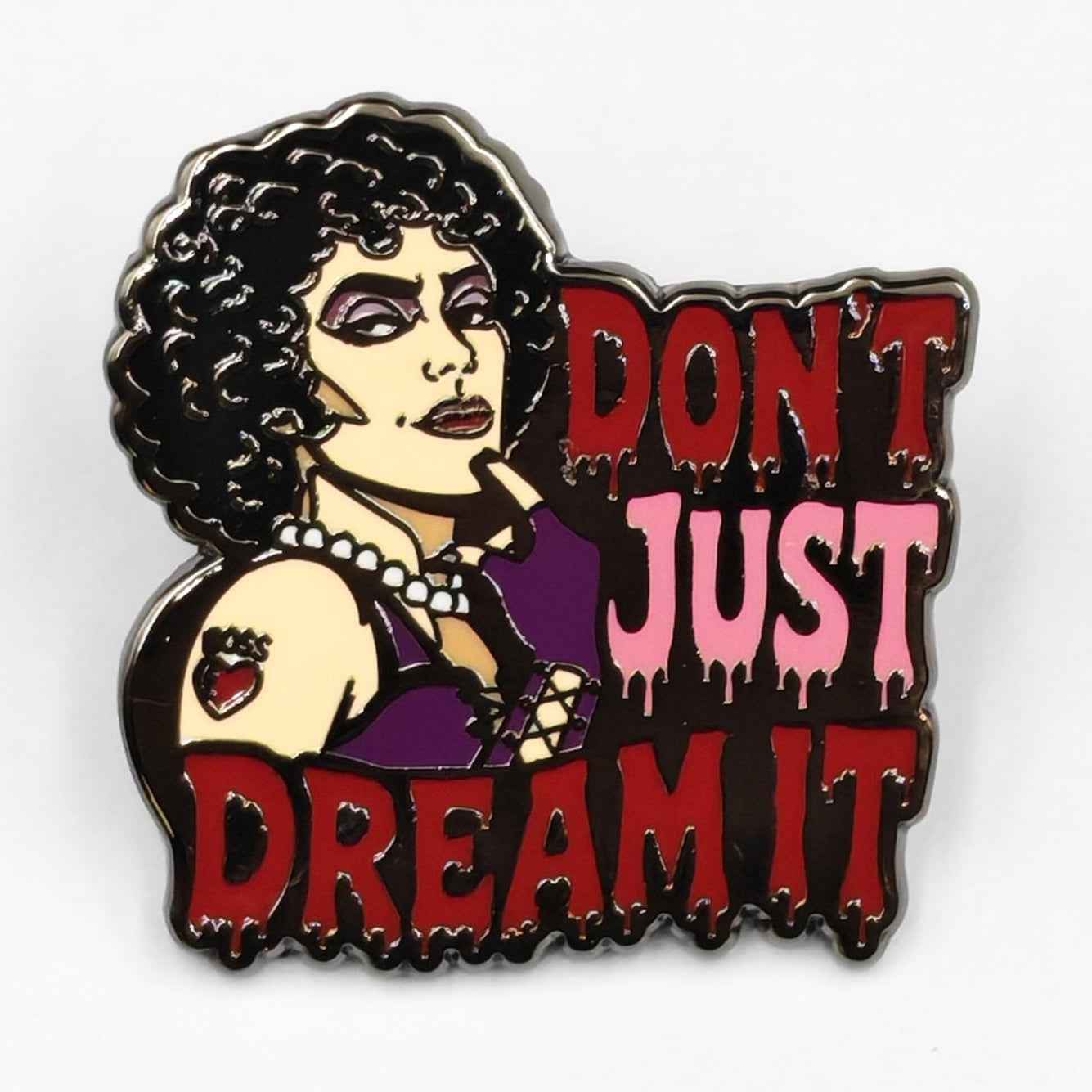 Don't Just Dream It Enamel Pin - The Original Underground