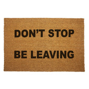 Don't Stop. Be Leaving. Door Mat - The Original Underground