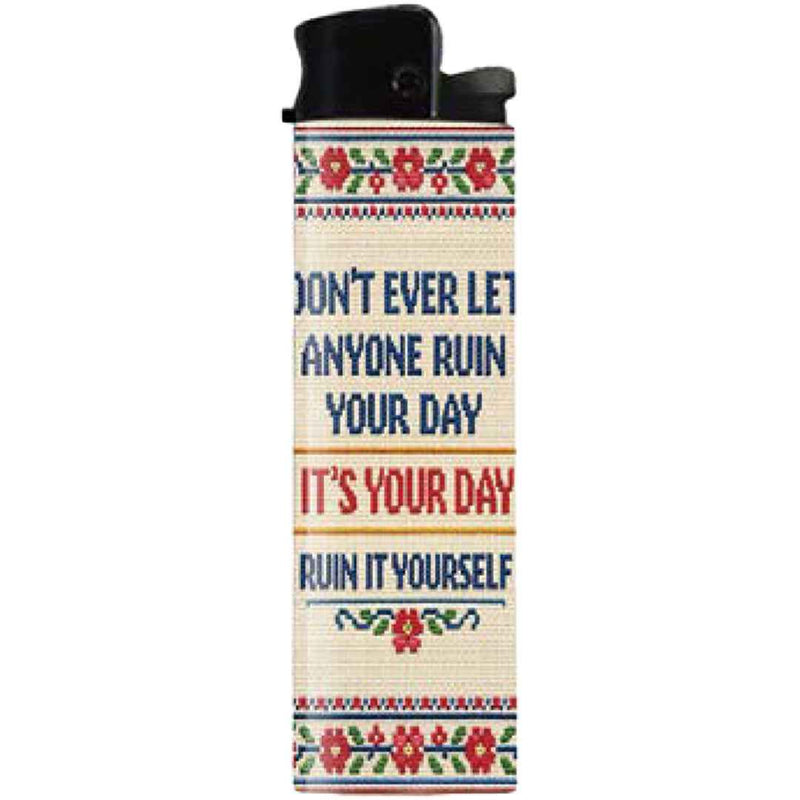Don't Ever Let Anyone Ruin Your Day Lighter