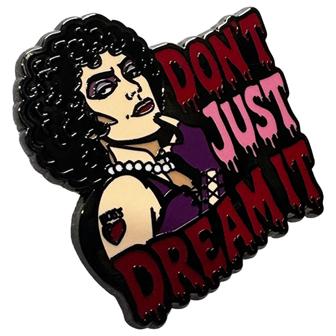 Don't Just Dream It Enamel Pin - The Original Underground