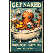 Get Naked But Don't Make It Weird Print - The Original Underground