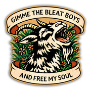 Gimme The Bleat Boys and Free My Soul Sticker - The Original Underground