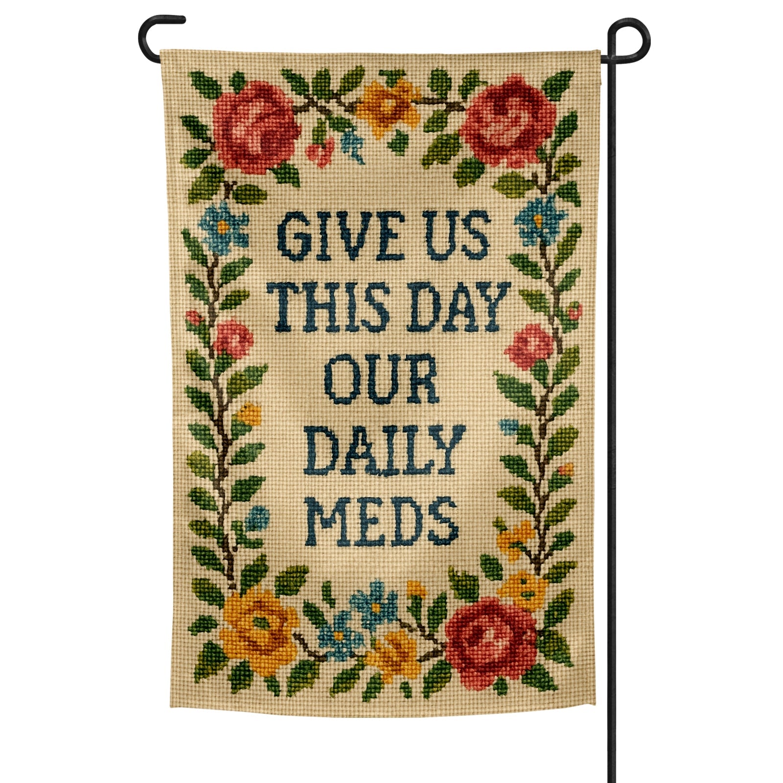 Give Us This Day Our Daily Meds Needlepoint Garden Flag - The Original Underground