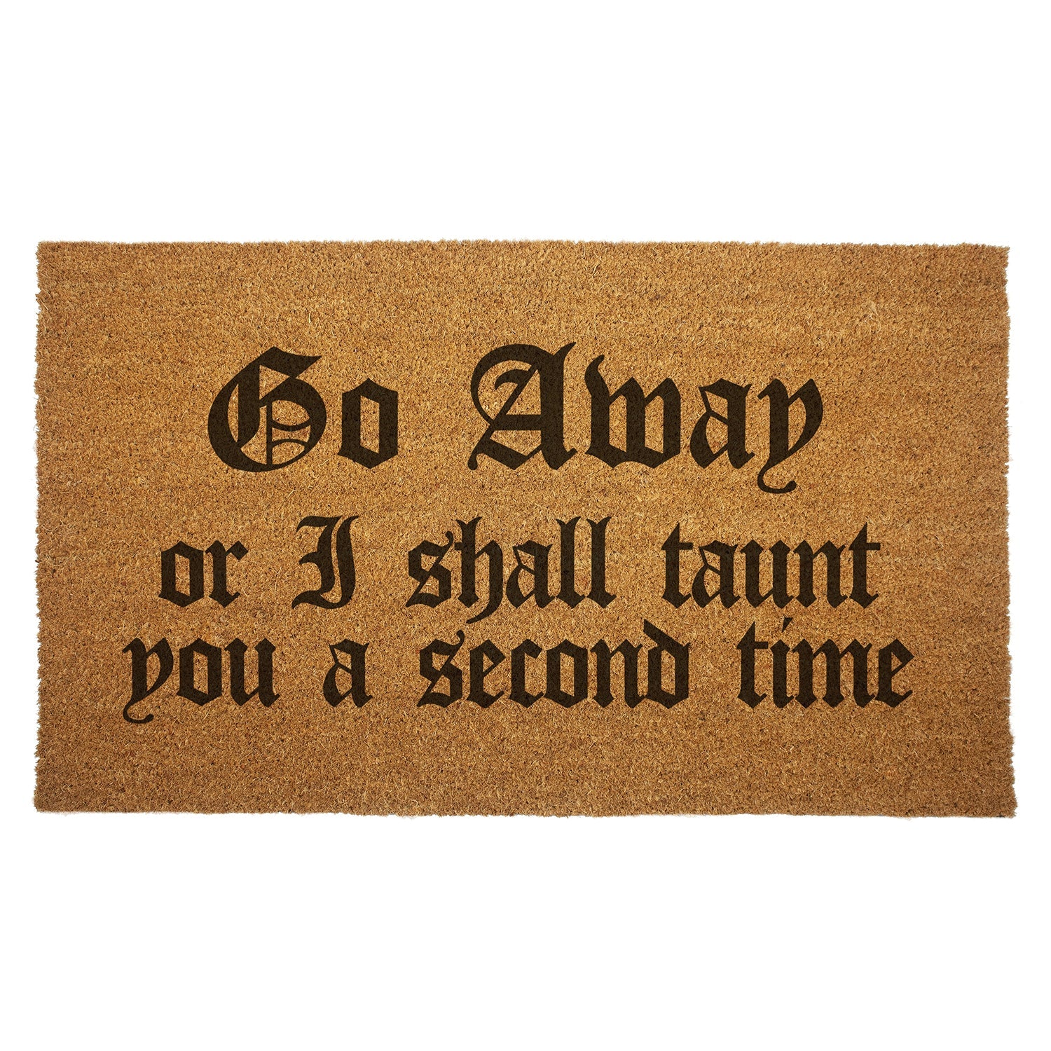 Go Away or I Shall Taunt You Door Mat - The Original Underground