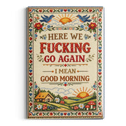 Here We F-cking Go Again Fridge Magnet - The Original Underground