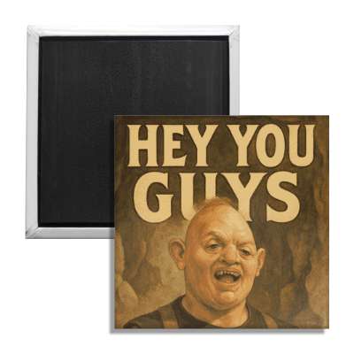 Hey You Guys Fridge Magnet - The Original Underground / theoriginalunderground.com