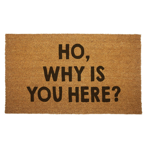 Ho, Why is You Here? Door Mat