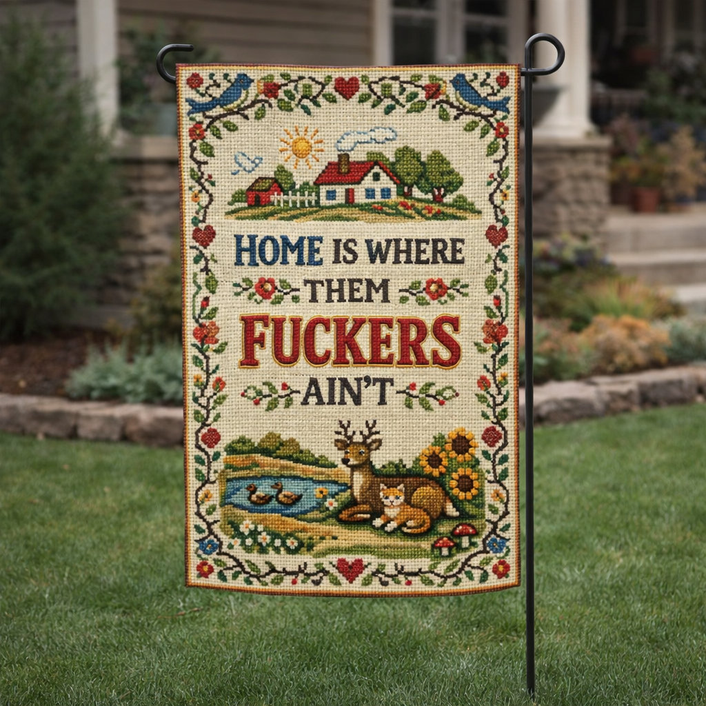 Home is Where Them F--kers Ain't Garden Flag - The Original Underground
