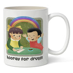 Hooray for Drugs Mug - The Original Underground / theoriginalunderground.com