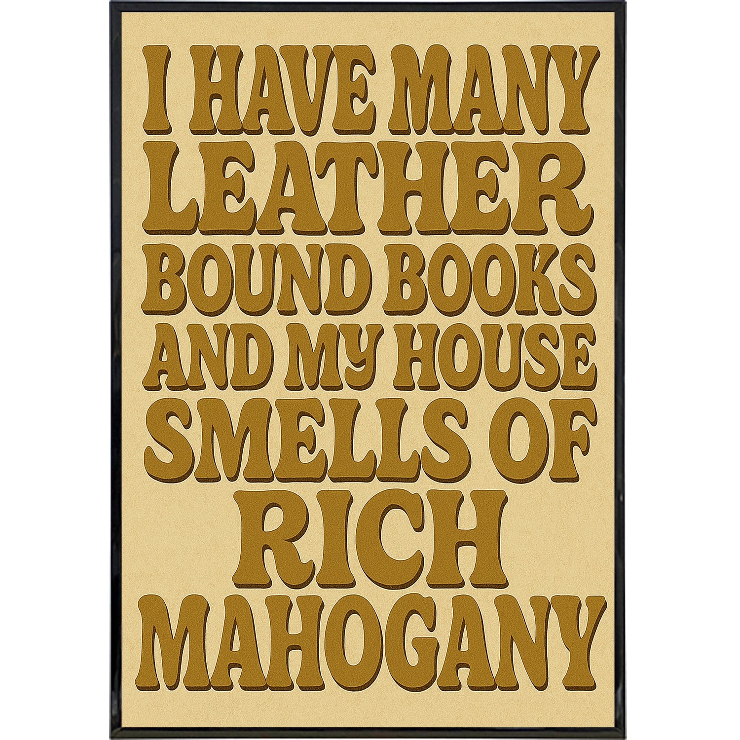 I Have Many Leatherbound Books Anchor Man Inspired Poster Print - The Original Underground