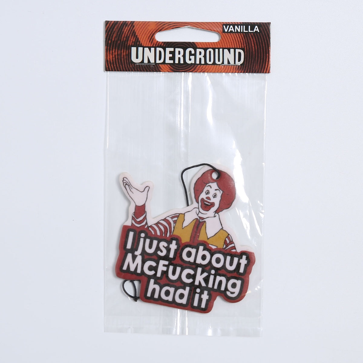 I Just About McF--king Had It Air Freshener - The Original Underground