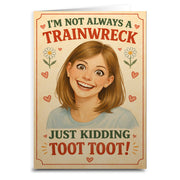 I'm Not Always a Trainwreck Card - The Original Underground