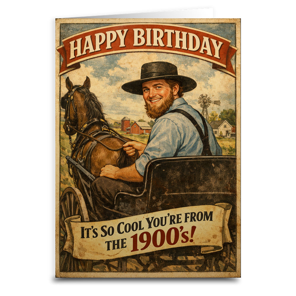Vintage-style birthday card with a man in a horse-drawn carriage and text about being from the 1900s.