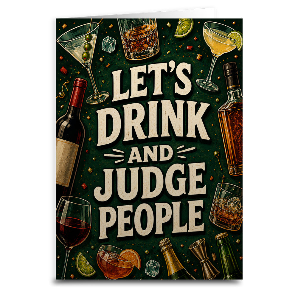 Let's Drink and Judge People Greeting Card - The Original Underground