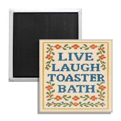 Live Laugh Toaster Bath Fridge Magnet - The Original Underground / theoriginalunderground.com