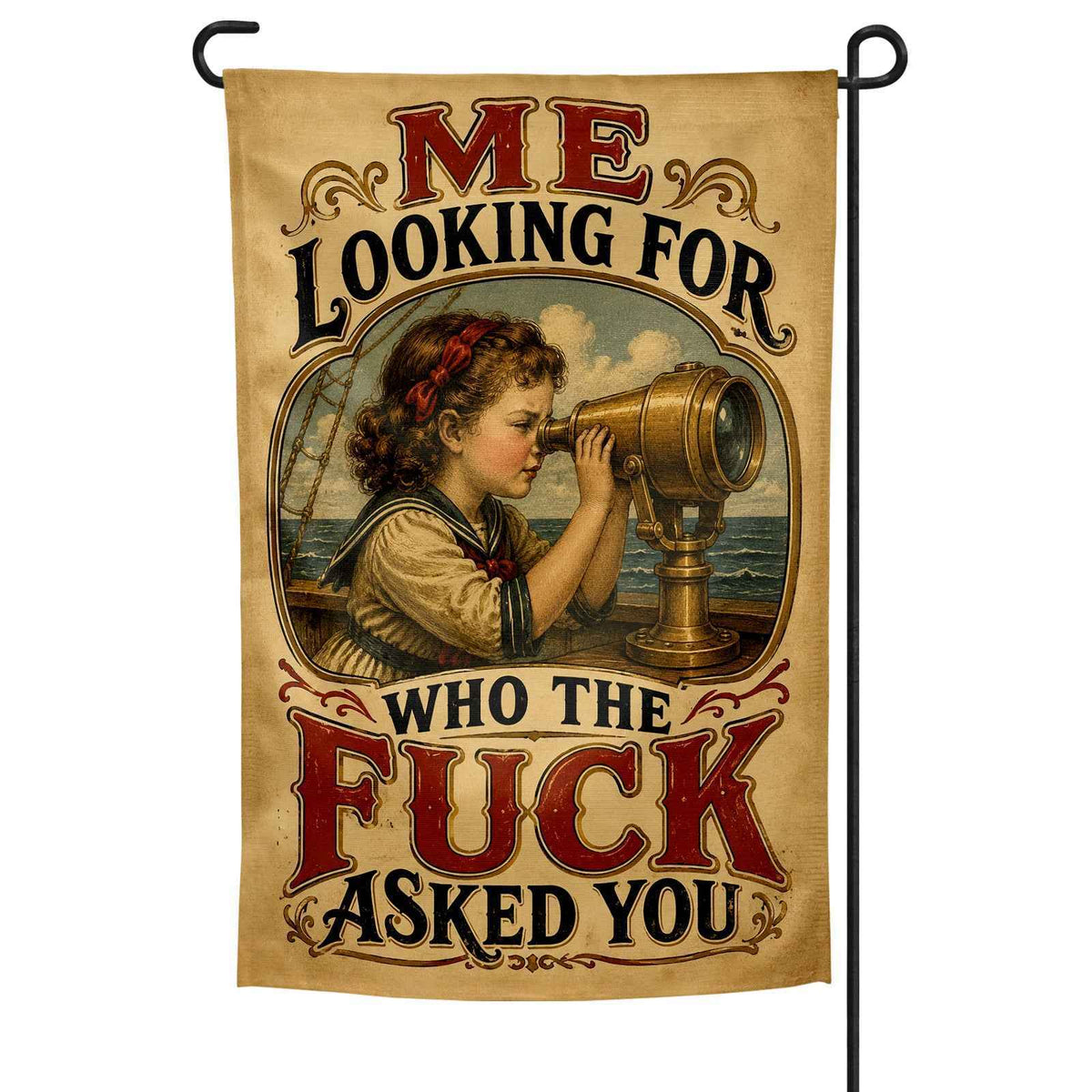 Me Looking For Who the F-ck Asked You Garden Flag - The Original Underground