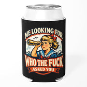 Me Looking for Who the F-ck Asked You Can Cooler - The Original Underground