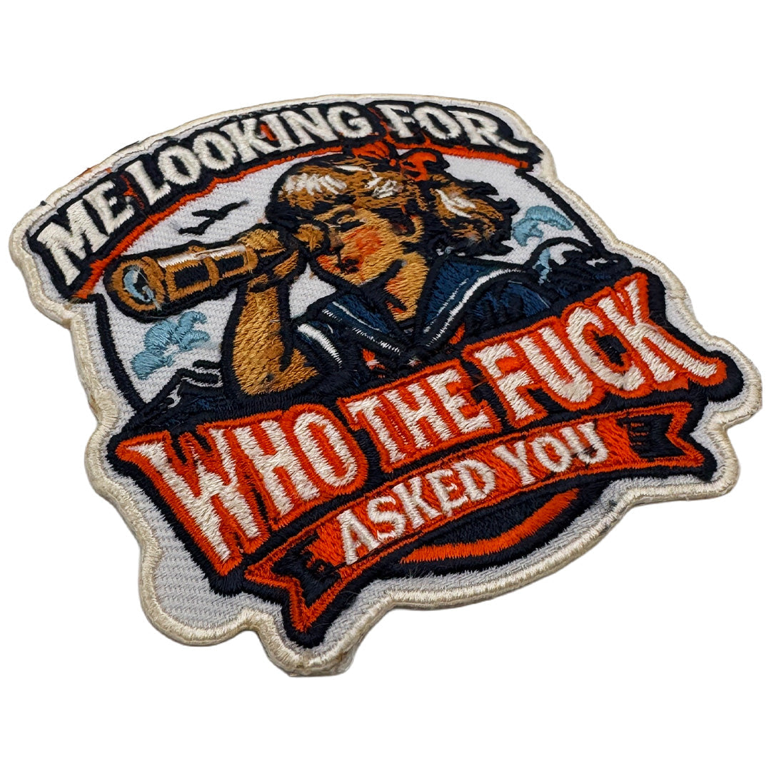 Me Looking for Who the F-ck Asked You Patch - The Original Underground