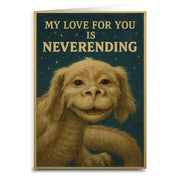 My Love For You is Neverending Greeting Card - The Original Underground