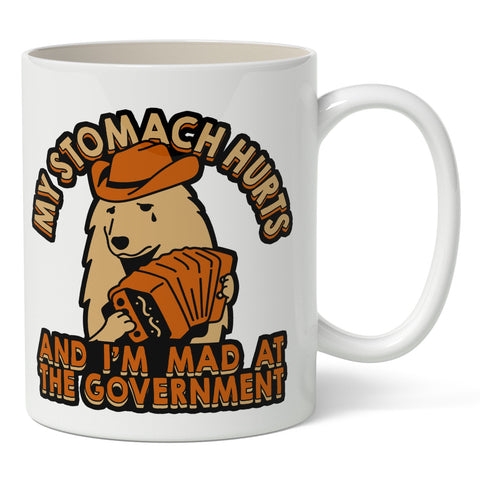 My Stomach Hurts and I'm Mad at the Government Mug