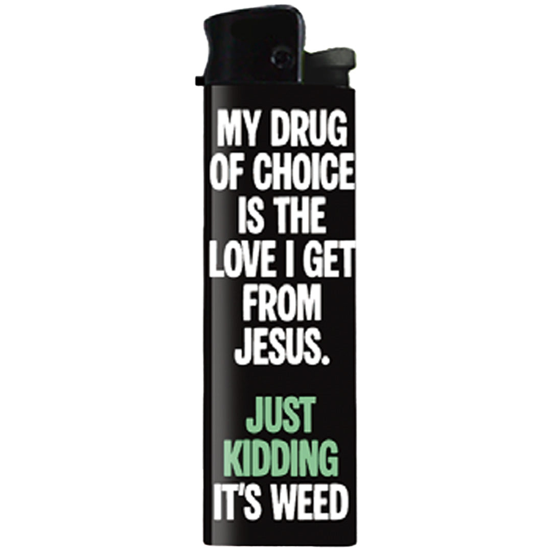My Drug of Choice Lighter - The Original Underground