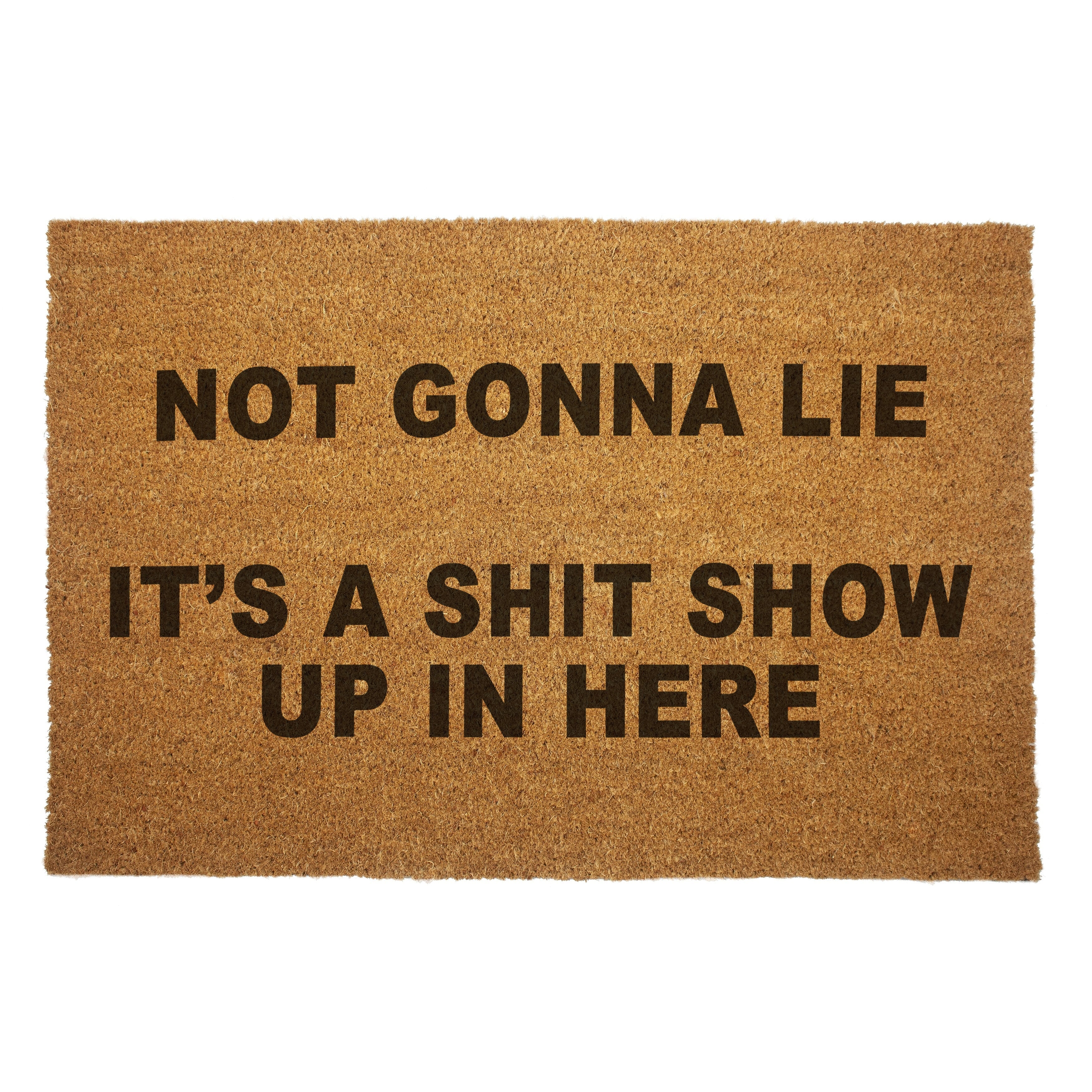 Not Gonna Lie It's a Sh-t Show Door Mat - The Original Underground