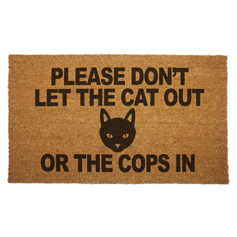 Please Don't Let the Cat Out or the Cops In Door Mat