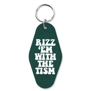 Rizz 'Em With the Tism Keychain - The Original Underground