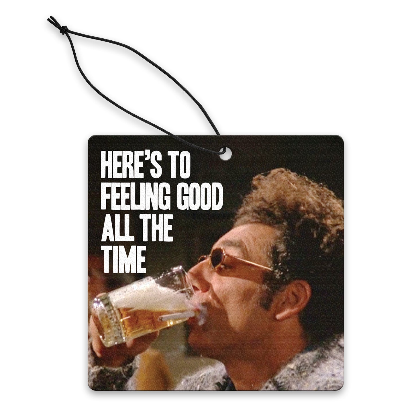 Here's to Feeling Good All the Time Air Freshener - Shady Front