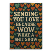 Sending You Love Because Wow Greeting Card - The Original Underground