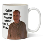 Sling Blade "Coffee Makes Me Nervous" Mug