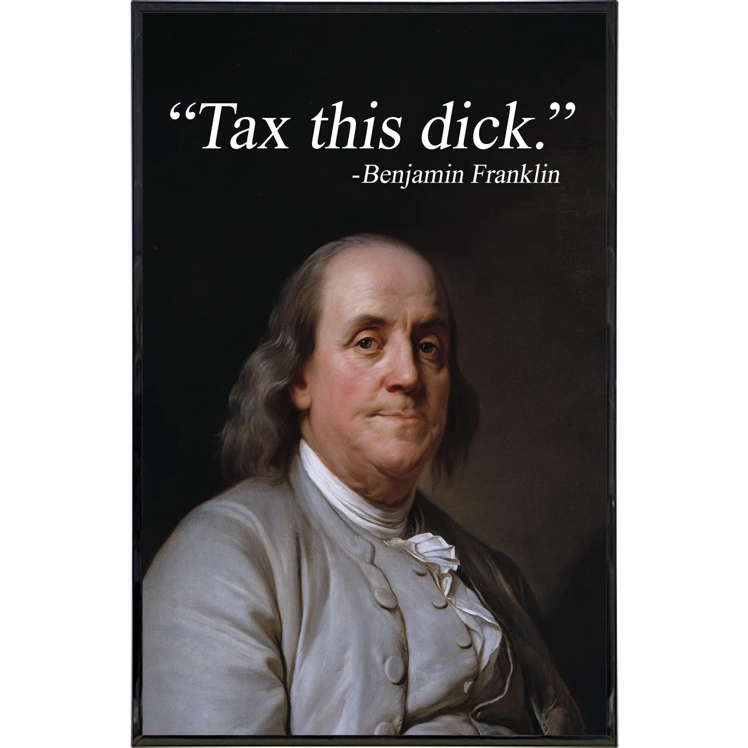Tax This D-ck Print - The Original Underground